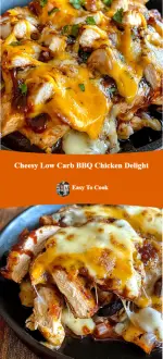 Cheesy Low Carb BBQ Chicken Delight