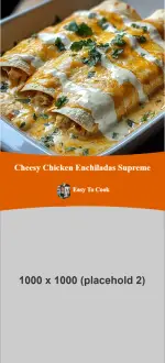 Cheesy Chicken Enchiladas Supreme